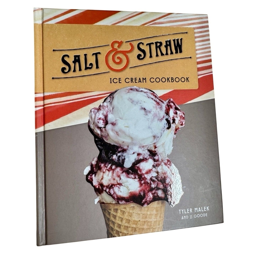 Salt & Straw Ice Cream Cookbook Tyler Malek JJ Goode Hardcover Recipes Dessert